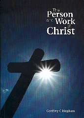 Person & Work of Christ (The)